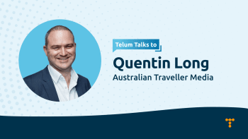 Telum Talks To: Quentin Long from Australian Traveller Media