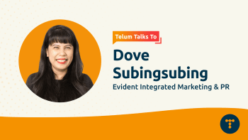 Telum Talks To: Dove Subingsubing from Evident Integrated Marketing & PR