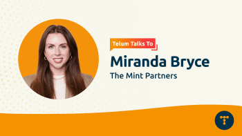 Telum Talks To: Miranda Bryce, Managing Director / Partner of The Mint Partners