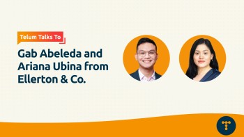 Telum Talks To: Gab Abeleda and Ariana Ubina from Ellerton & Co.